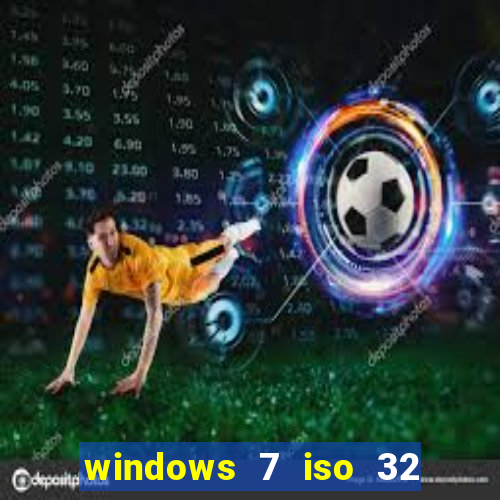 windows 7 iso 32 bits pt-br download